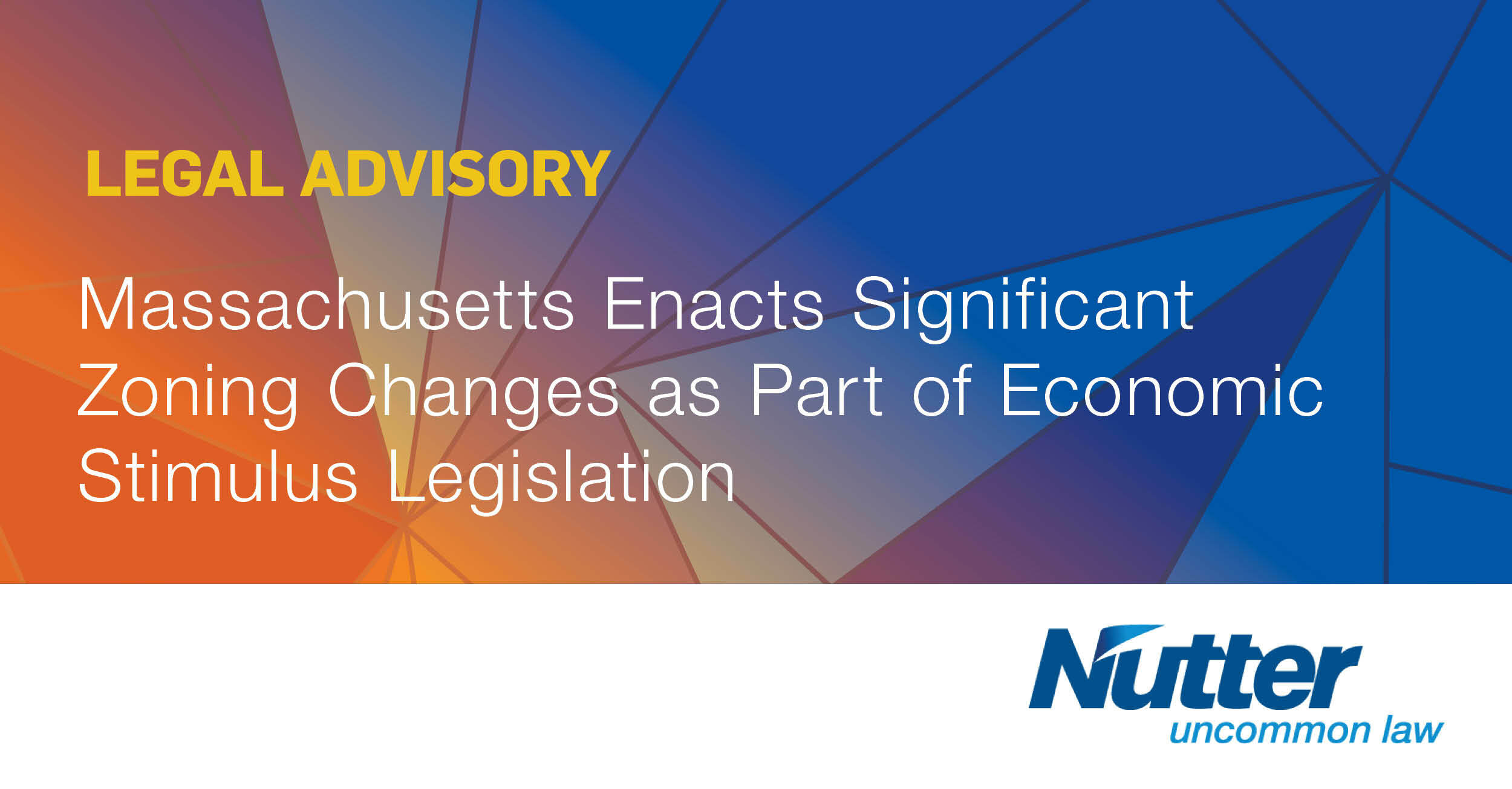 Massachusetts Enacts Significant Zoning Changes as Part of Economic