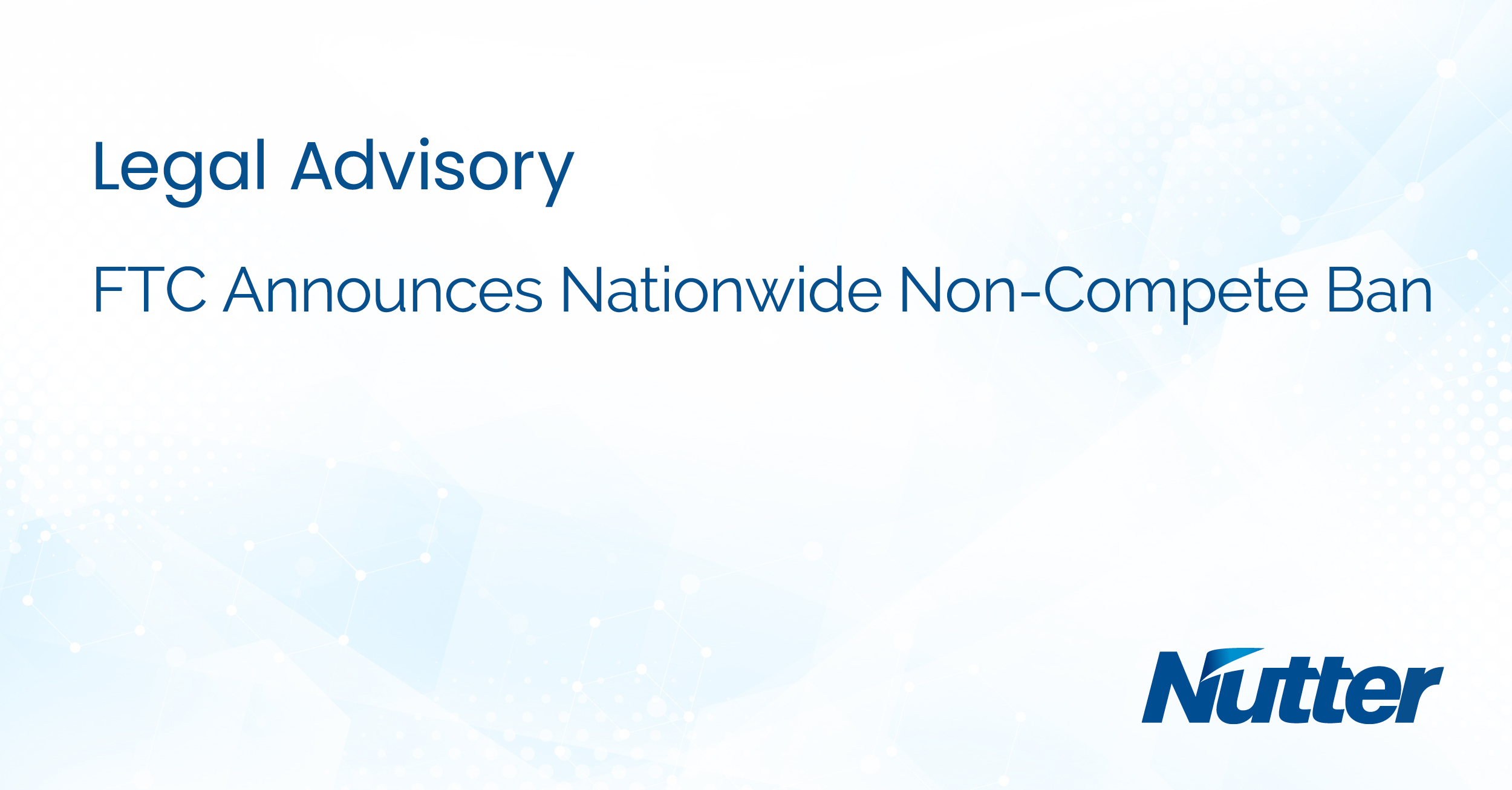 FTC Announces Nationwide Ban Nutter McClennen & Fish Law Firm