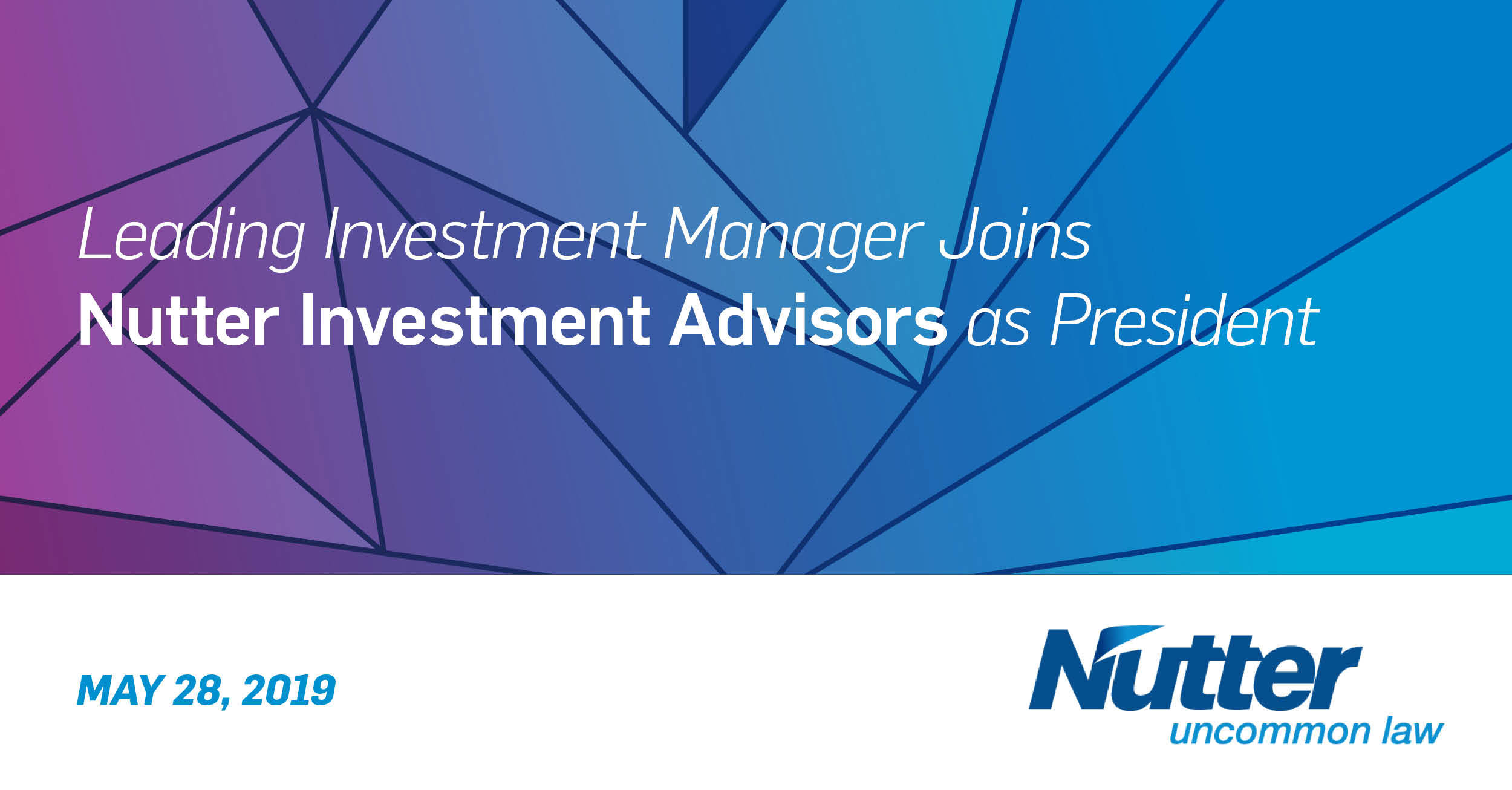 Leading Investment Manager Joins Nutter Investment Advisors as