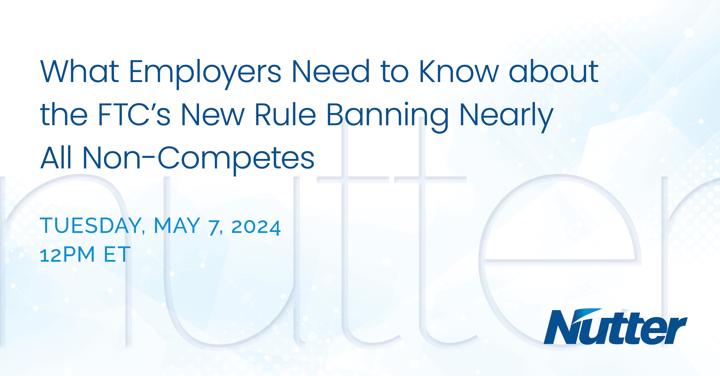 What Employers Need to Know about the FTC’s New Rule Banning Nearly All ...